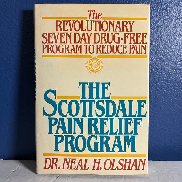 The Scottsdale Pain Relief Program: The Revoltionary Seven Day Program - Picture 1 of 8
